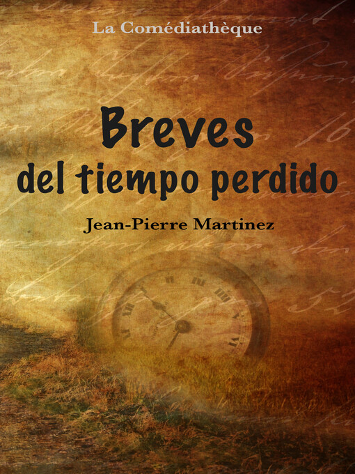 Title details for Breves del tiempo perdido by Jean-Pierre Martinez - Available